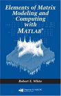 Elements of Matrix Modeling and Computing with MATLAB