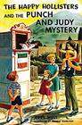 The Happy Hollisters and the Punch and Judy Mystery: (Volume 27)