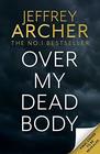 Over My Dead Body Jeffrey Archers new book 2021