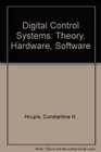 Digital Control Systems Theory Hardware Software