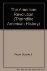 The American Revolution A History