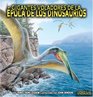 Gigantes Voladores De La Epoca De Los Dinosaurios/ Flying Giants of Dinosaur Time