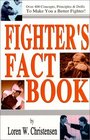 Fighter's Fact Book Over 400 Concepts Principles and Drills to Make You a Better Fighter
