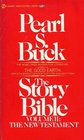The Story Bible Volume II The New Testament