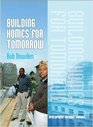 Building Homes for Tomorrow