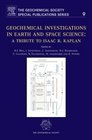Geochemical Investigations in Earth and Space Sciences  A Tribute to Isaac R Kaplan