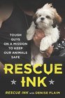 Rescue Ink Tough Guys on a Mission to Keep Our Animals Safe