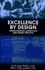 Excellence By Design  Transforming Workplace and Work Practice