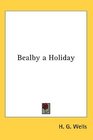 Bealby a Holiday