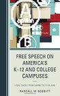 Free Speech on America's K12 and College Campuses Legal Cases from Barnette to Blaine