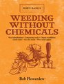 Weeding Without Chemicals Bob's Basics