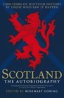 Scotland the Autobiography 2000 Years of Scottish History by Those Who Saw It Happen