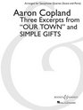 Three Excerpts from Our Town and Simple Gifts arranged for Saxophone Quartet  by Paul Cohen Score and Parts