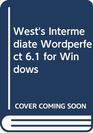 West's Intermediate Wordperfect 61 for Windows