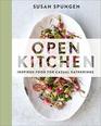 Open Kitchen Inspired Food for Casual Gatherings