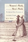 Women's Work Men's Work The Informal Slave Economies of Lowcountry Georgia