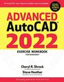 Advanced AutoCAD 2022 Exercise Workbook For Windows