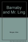 Barnaby and Mr Ling