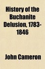 History of the Buchanite Delusion 17831846