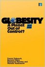 Globesity A Planet Out of Control