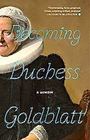 Becoming Duchess Goldblatt: A Memoir