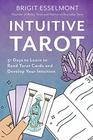 Intuitive Tarot 31 Days to Learn to Read Tarot Cards and Develop Your Intuition