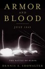 Armor and Blood The Battle of Kursk July 1943