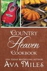 Country Heaven Cookbook: Family Recipes & Remembrances