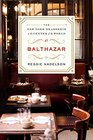At Balthazar: The New York Brasserie at the Center of the World