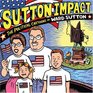 Sutton Impact The Political Cartoons of Ward Sutton