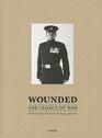 Wounded: The Legacy of War