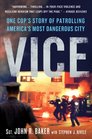 Vice One Cop's Story of Patrolling America's Most Dangerous City