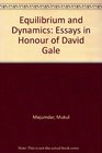 Equilibrium and Dynamics Essays in Honour of David Gale