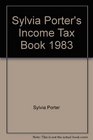 Sylvia Porter's Income Tax Book 1983