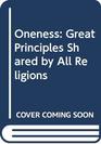 Oneness Great Principles Shared by All Religions