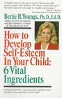 How to Develop SelfEsteem in Your Child 6 Vital Ingredients