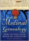 Medieval Genealogy How to Find Your Medieval Ancestors