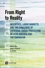 From Right to Reality Incentives Labor Markets and the Challenge of Universal Social Protection in Latin America and the Caribbean