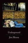 Underground New and Selected Poems