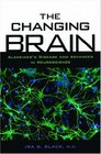 The Changing Brain Alzheimer's Disease and Advances in Neuroscience