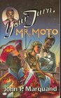 Your Turn, Mr. Moto (Mr. Moto, Bk 1)