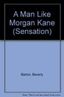 A Man Like Morgan Kane (Protectors, Bk 8)  (Large Print)