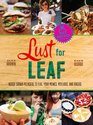 Lust for Leaf Vegetarian Noshes Bashes and Everyday Great EatsThe Hot Knives Way