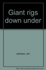 Giant rigs down under