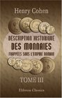 Description historique des monnaies frappes sous l'Empire Romain Tome 1