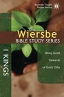 The Wiersbe Bible Study Series 1 Kings Being Good Stewards of God's Gifts