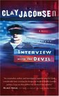 Interview With The Devil A Christian Journalist A Muslim Extremist A Formula for Terror