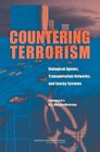 Countering Terrorism Biological Agents Transportation Networks and Energy Systems Summary of a USRussian Workshop