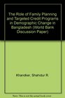 The Role of Family Planning and Targeted Credit Programs in Demographic Changes in Bangladesh
