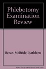 Phlebotomy Examination Review